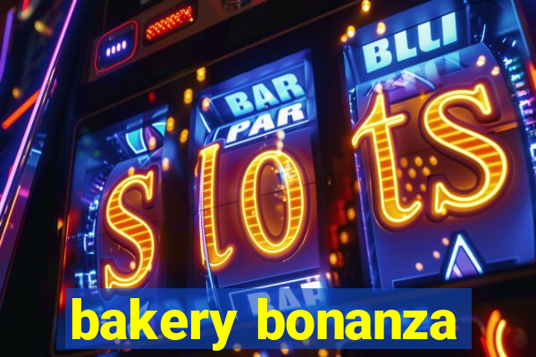 bakery bonanza