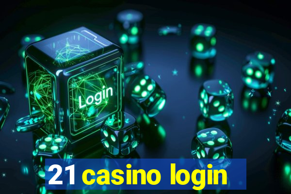 21 casino login