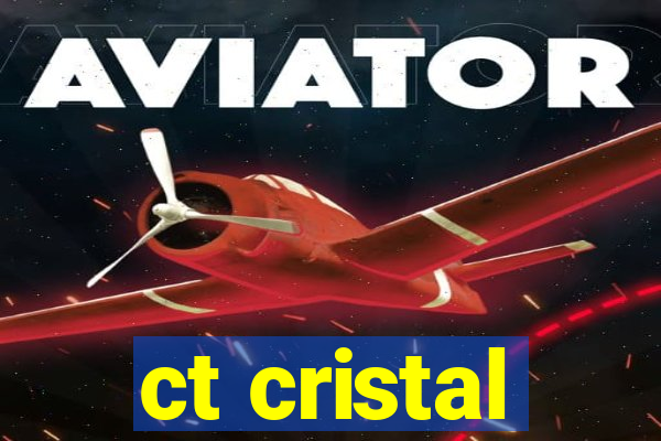 ct cristal