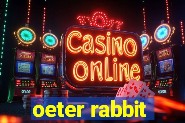 oeter rabbit