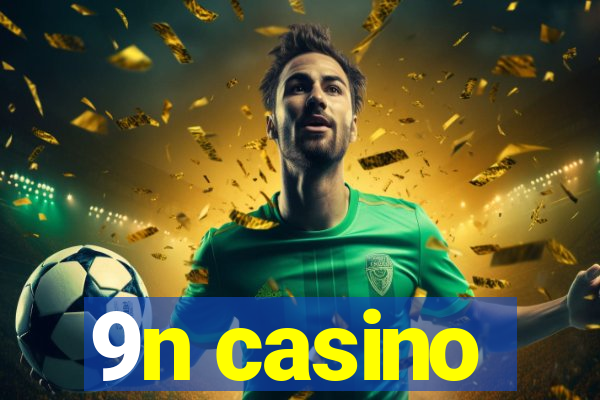 9n casino