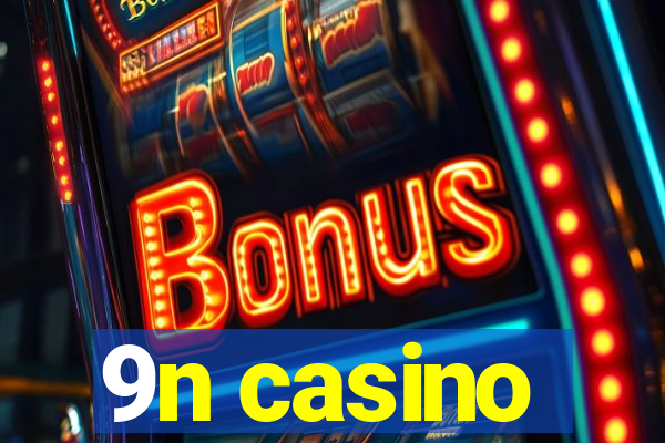 9n casino