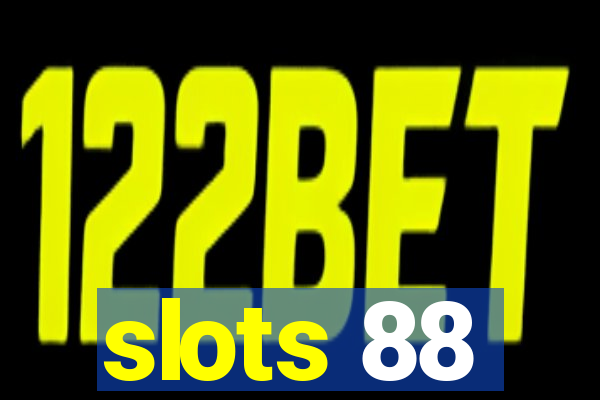 slots 88