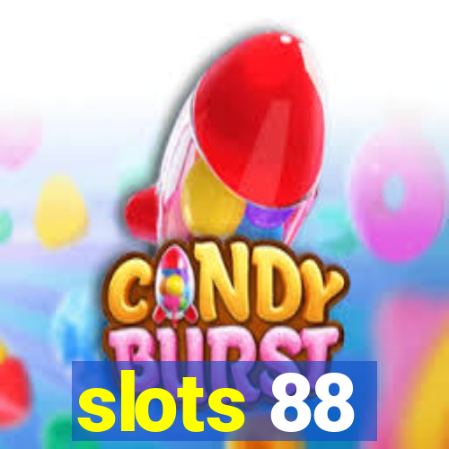 slots 88