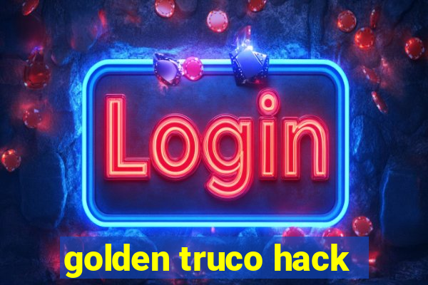 golden truco hack