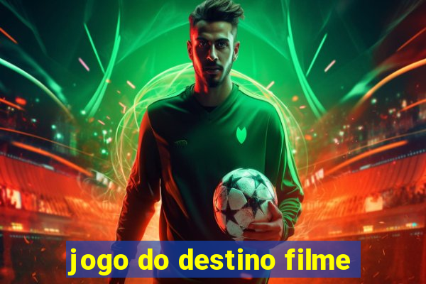 jogo do destino filme