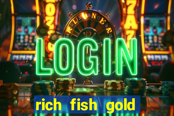 rich fish gold mine win slots