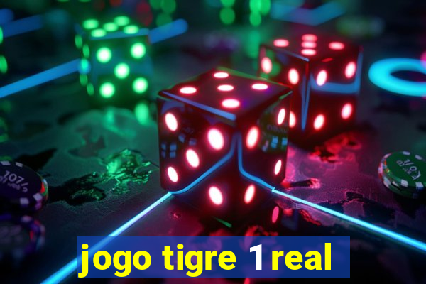 jogo tigre 1 real