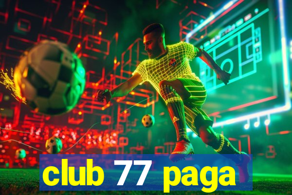 club 77 paga