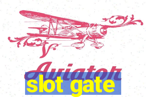 slot gate