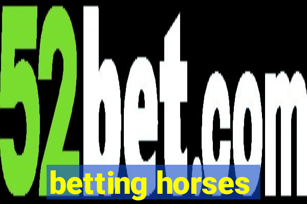 betting horses