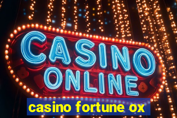 casino fortune ox