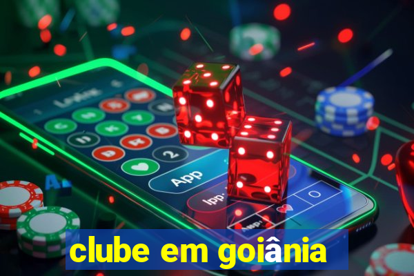 clube em goiânia