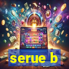 serue b