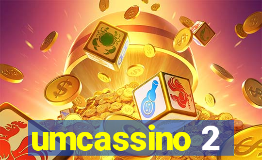 umcassino 2