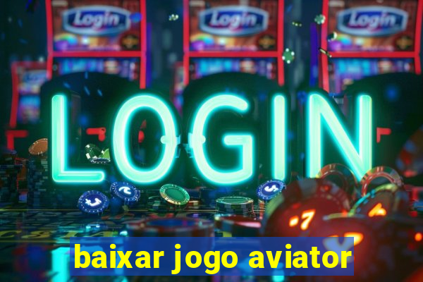 baixar jogo aviator