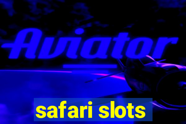 safari slots