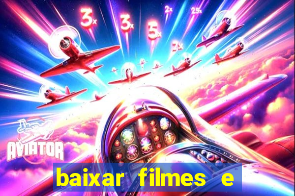 baixar filmes e serie mp4