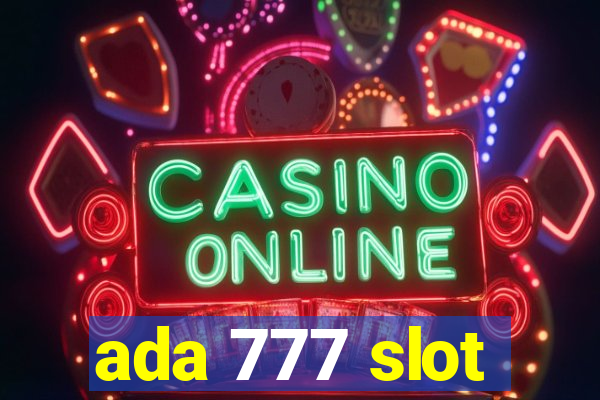 ada 777 slot