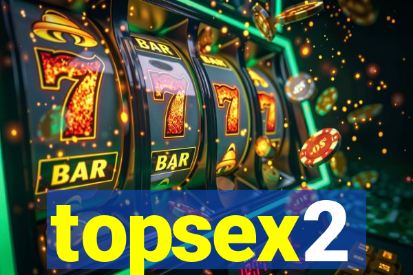 topsex2