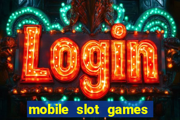 mobile slot games no deposit