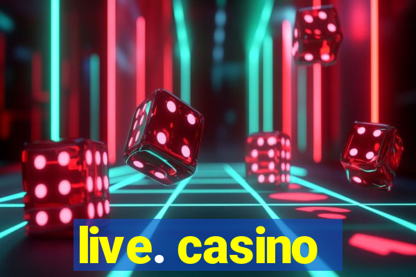 live. casino