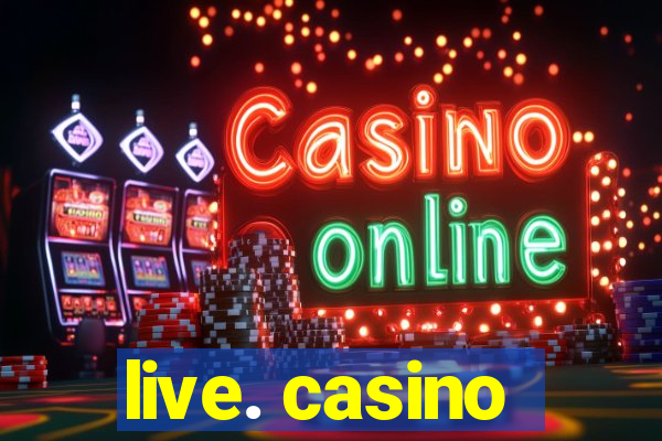 live. casino