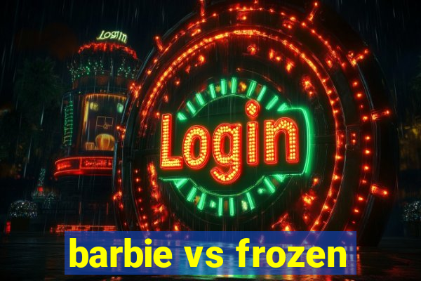 barbie vs frozen