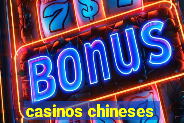 casinos chineses