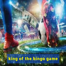 king of the bingo game