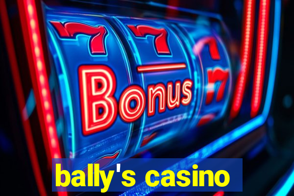 bally's casino