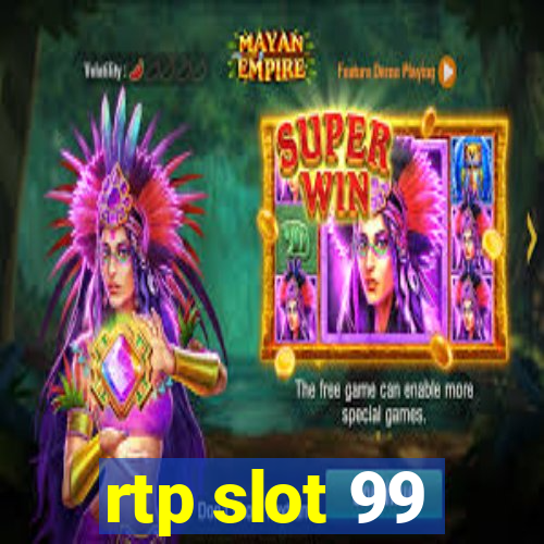 rtp slot 99