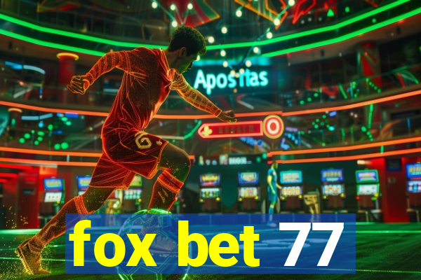 fox bet 77