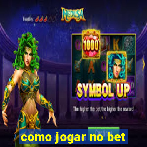 como jogar no bet