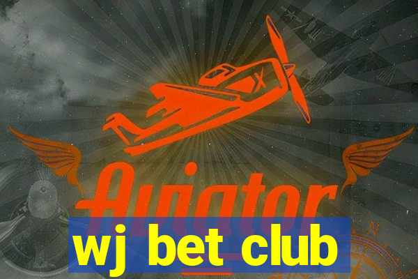 wj bet club