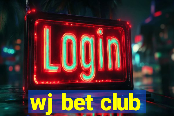 wj bet club