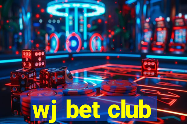 wj bet club