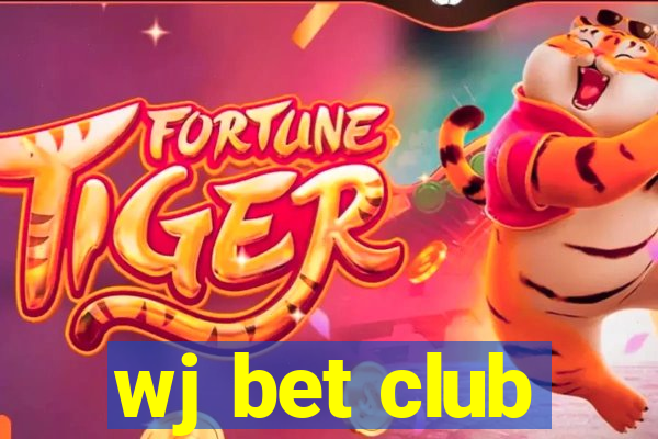 wj bet club