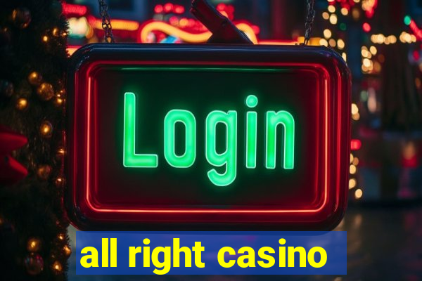 all right casino