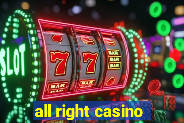 all right casino