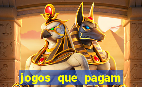 jogos que pagam pra voce jogar