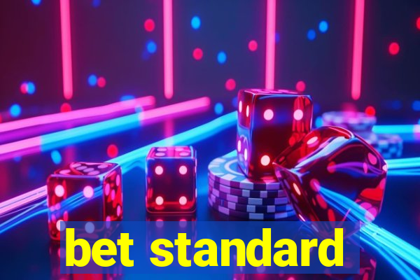 bet standard