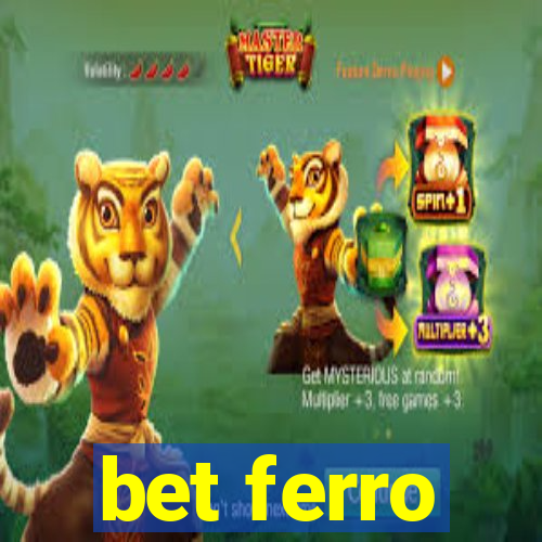 bet ferro