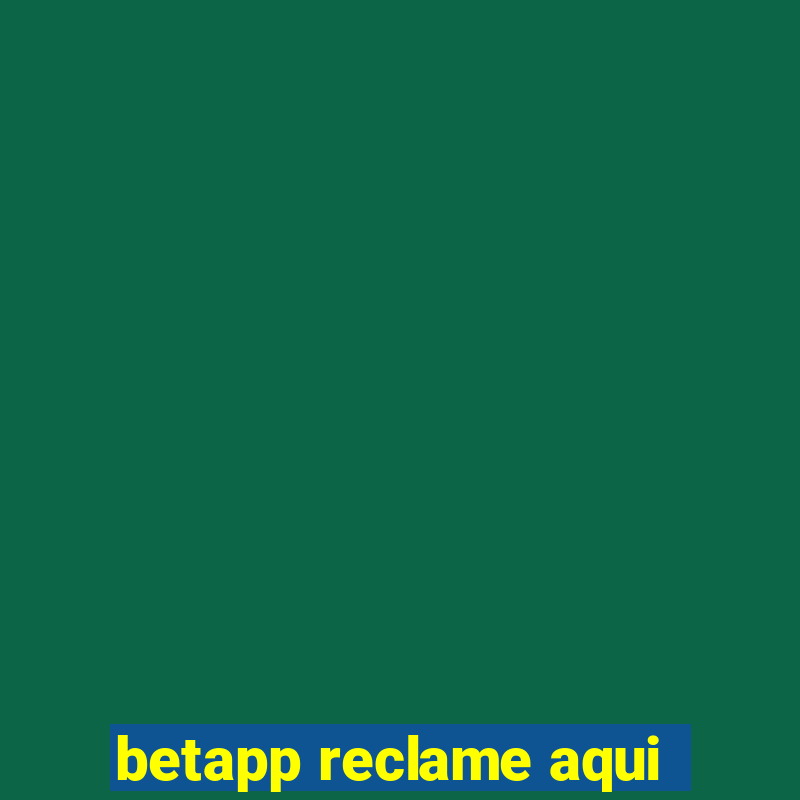 betapp reclame aqui