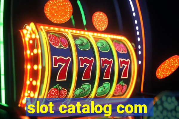 slot catalog com