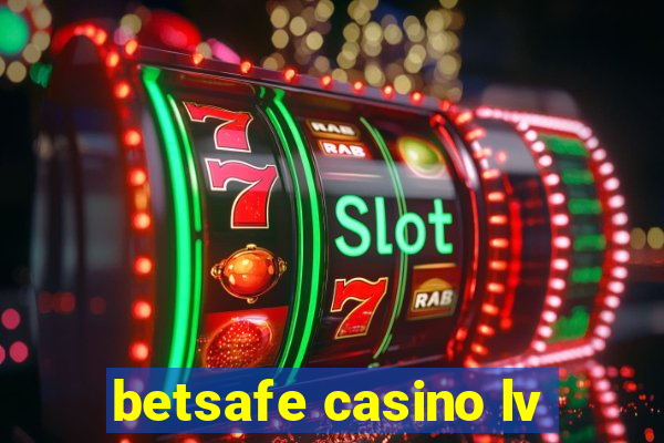 betsafe casino lv