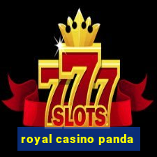 royal casino panda