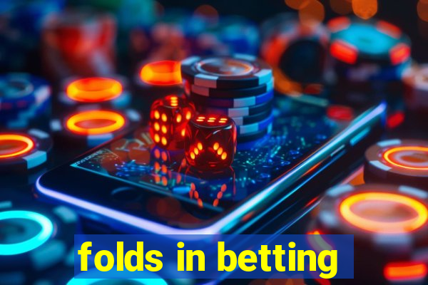 folds in betting