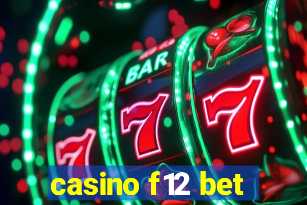 casino f12 bet