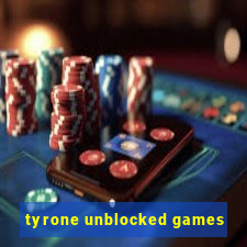 tyrone unblocked games